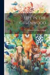 Life in the Greenwood
