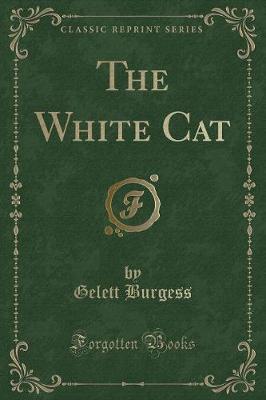 The White Cat (Classic Reprint)