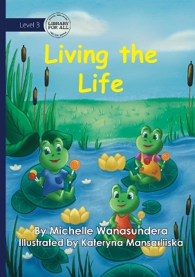 Living the Life