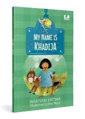 My Name is Khadija (Hook Books): Story of a Girl Who Wants to Change Her Name, Set in Uttar Pradesh | Ages 5+
