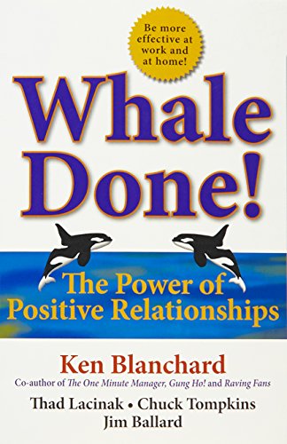 Whale Done! the Power of Positive Relationships