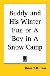 Buddy and His Winter Fun or A Boy in A Snow Camp