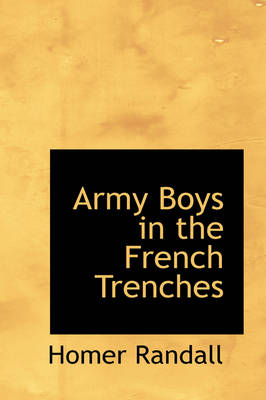 Army Boys in the French Trenches