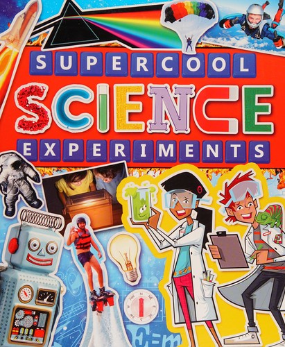 Supercool Science Experiments
