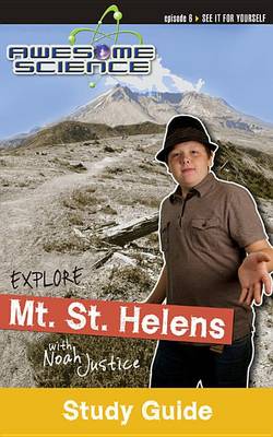 Explore Mount St. Helens with Noah Justice Study Guide & Workbook
