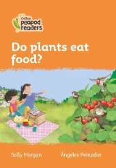 Do plants eat food?: Level 4
