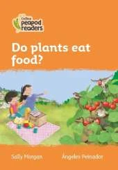 Do plants eat food?: Level 4