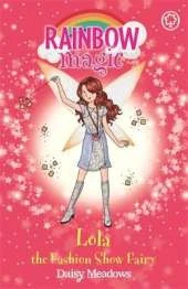 Rainbow Magic: Lola the Fashion Show Fairy: The Fashion Fairies Book 7