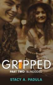 Gripped Part 2: Blindsided