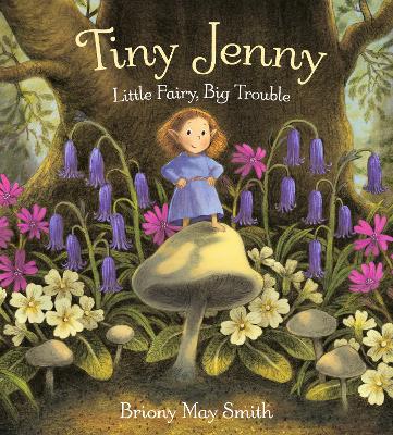 Tiny Jenny: Little Fairy, Big Trouble: A magical tale of found family from the creator of Scottish Waterstones' Book of the Month, Margaret's Unicorn, for ages 4, 5, 6