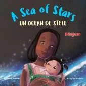 A Sea of Stars - Un ocean de stele: A Romanian - English bilingual children's book (girl edition). Βedtime story, babywearing, bioluminescence.