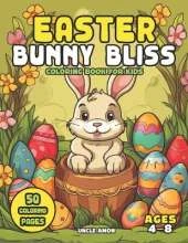 Easter Bunny Bliss Coloring Book for Kids Ages 4-8: Celebrating Easter with Color Hop Along into Springtime Fun!