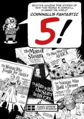 Cornwall's Fantastic 5!: Read the amazing true stories of how five people in Cornwall changed the world!