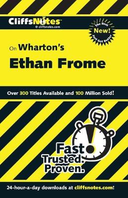 CliffsNotes on Wharton's Ethan Frome