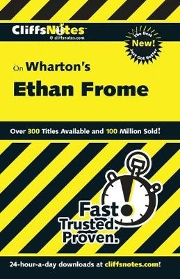 CliffsNotes on Wharton's Ethan Frome