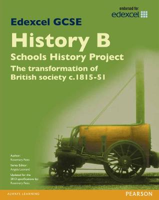 Edexcel GCSE History B Schools History Project: Unit 2A The Transformation of British Society c1815-51 SB 2013