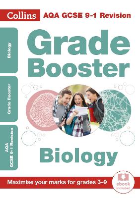 AQA GCSE 9-1 Biology Grade Booster (Grades 3-9): Ideal for Home Learning, 2021 Assessments and 2022 Exams
