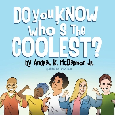 Do You Know Who's the Coolest
