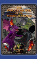 The Worrisome War of the Whimsical Wizards: The Dueling Wizards of Simpletown