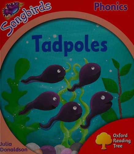 Oxford Reading Tree: Stage 4: Songbirds: Tadpoles