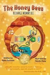 The Honey Bees: Recharge Mommy Bee