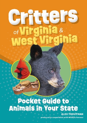 Critters of Virginia & West Virginia: Pocket Guide to Animals in Your State
