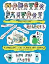 Simple Paper Craft (Cut and paste Monster Factory - Volume 3): This book comes with collection of downloadable PDF books that will help your child make an excellent start to his/her education. Books are designed to improve hand-eye coordination, develop