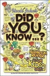 Uncle John's Did You Know?: Bathroom Reader for Kids Only