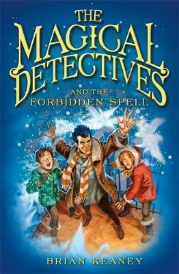 The Magical Detective Agency: The Magical Detectives and the Forbidden Spell