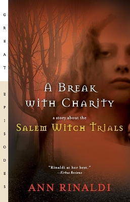 A Break with Charity: A Story about the Salem Witch Trials