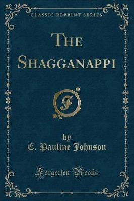 The Shagganappi (Classic Reprint)