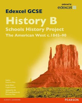 Edexcel GCSE History B Schools History Project: Unit 2B The American West c1845-90 SB 2013