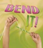Bend It!