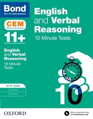 English & Verbal Reasoning: Bond 11+ CEM 10 Minute Tests: Ready for the 2026 Cambridge Select Insight exam: 10-11 years