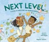 Next Level: A Hymn in Gratitude for Neurodiversity