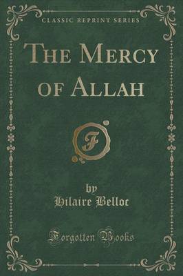 The Mercy of Allah (Classic Reprint)