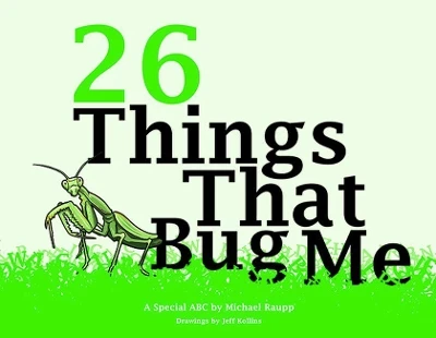 26 Things That Bug Me: A Special ABC
