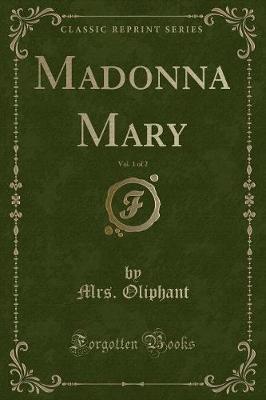 Madonna Mary (Classic Reprint)