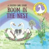Room in the Nest: A foster care story