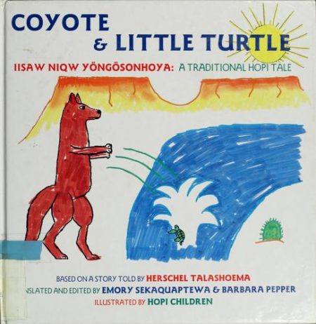 Coyote & Little Turtle =: Iisaw Niqw Yeongeosonhoy : a Traditional Hopi Tale