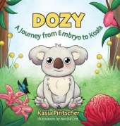 Dozy: A Journey from Embryo to Koala
