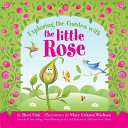 Exploring the Garden with the Little Rose