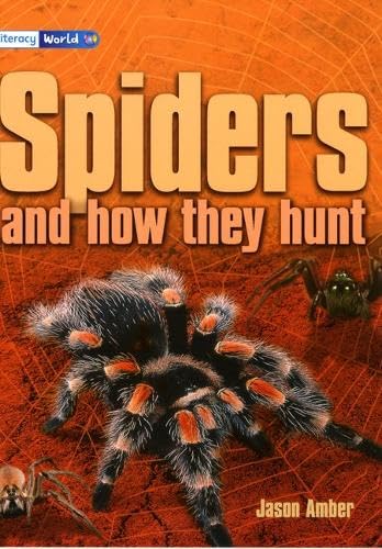 Literacy World Stage 4 Non-Fiction: Spiders (and How They Hunt) (6 Pack)