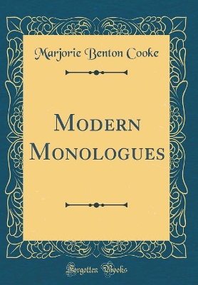 Modern Monologues (Classic Reprint)