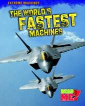 The World's Fastest Machines