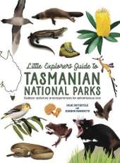 Little Explorer's Guide to Tasmanian National Parks: Outdoor activities and experiences for adventurous kids