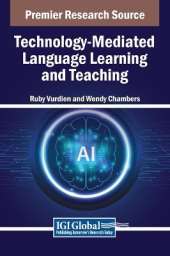 Technology-Mediated Language Learning and Teaching