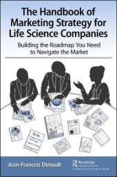 The Handbook of Marketing Strategies for Life Sciences