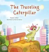The Traveling Caterpillar: Children's Adventure Book