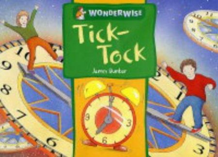 Wonderwise: Tick-Tock: A book about time
